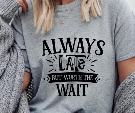 Always Late DTF Transfer