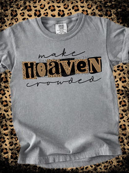 Make Heaven Crowded DTF Transfer