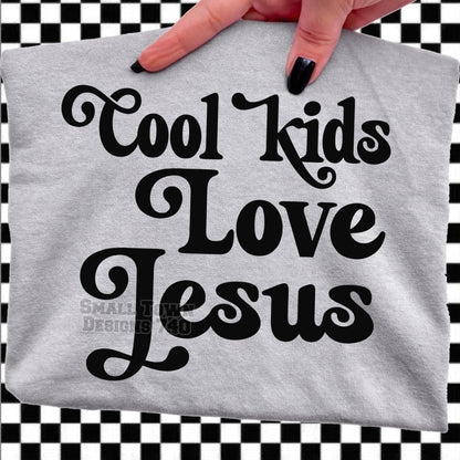 Cool Kids Love Jesus DTF Transfer