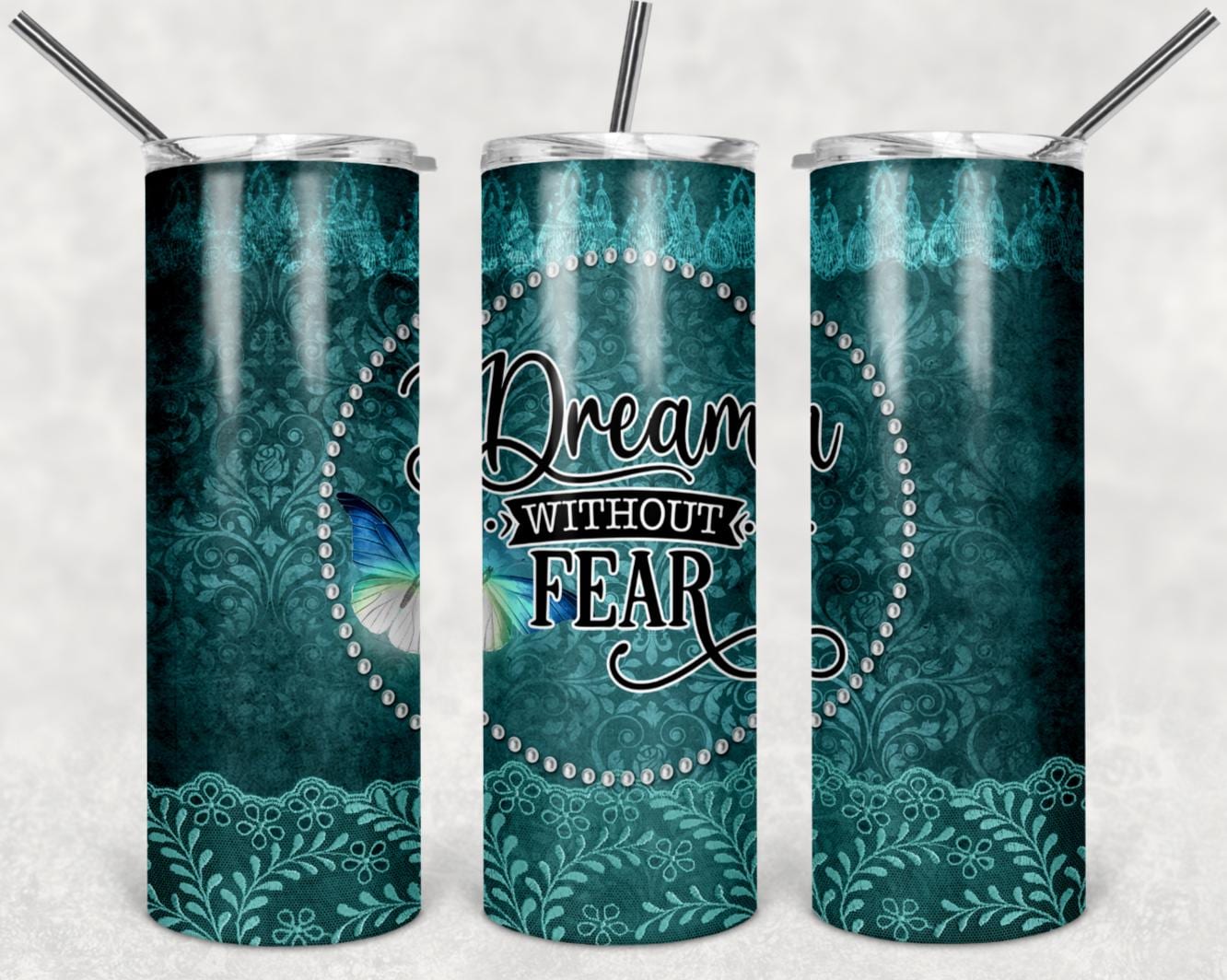 Dream, Without Fear, Inspirational, Stainless Steel, Tumbler, Drinkware
