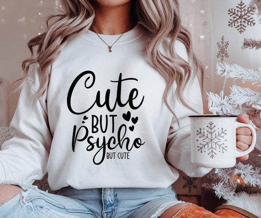 Cute, But Psycho, But Cute, DTF Transfer