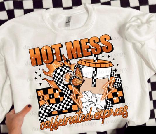 Hot Mess, Caffeinated, Express, DTF Transfer