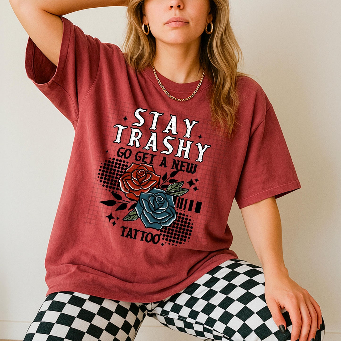 Stay Trashy, Sarcastic, Tattoo, DTF Transfer