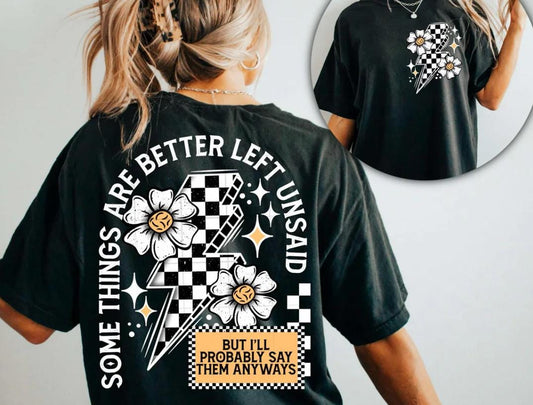 Somethings Are Better, Left Unsaid, Floral, DTF Transfer