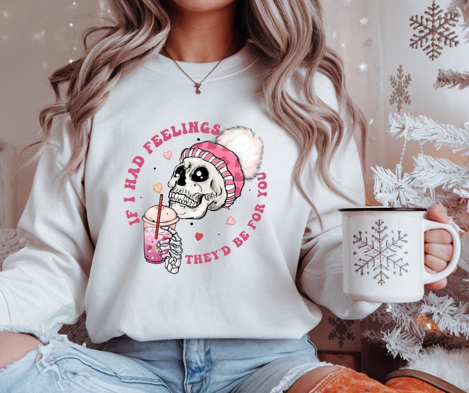 If I Had Feelings Skeleton, Valentines, DTF Transfer