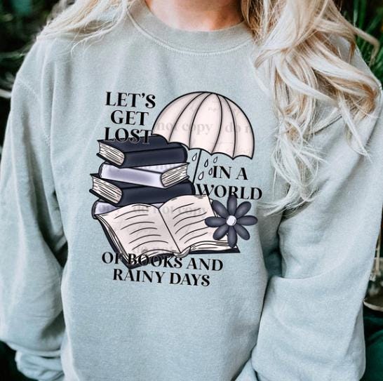 Let's Get Lost, Books, Rainy Days, DTF Transfer