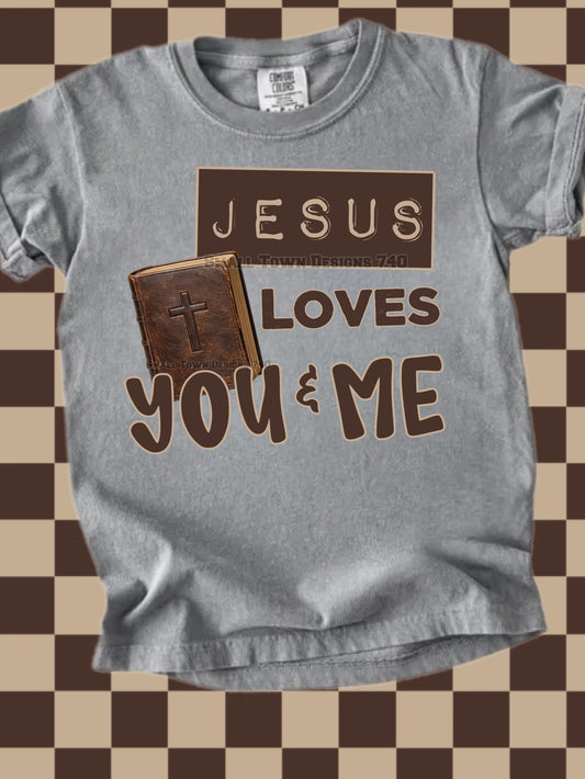 Jesus Loves You & Me DTF Transfer