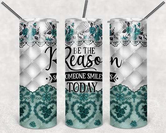 Be The Reason, Someone Smiles, Stainless Steel, Tumbler, Drinkware