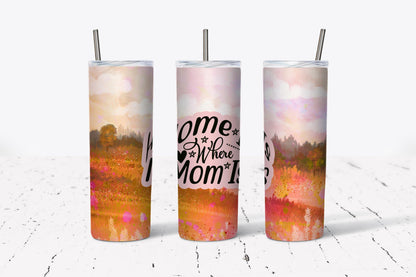 Home, Is Where Mom Is, Mama,  Stainless Steel, Tumbler, Drinkware