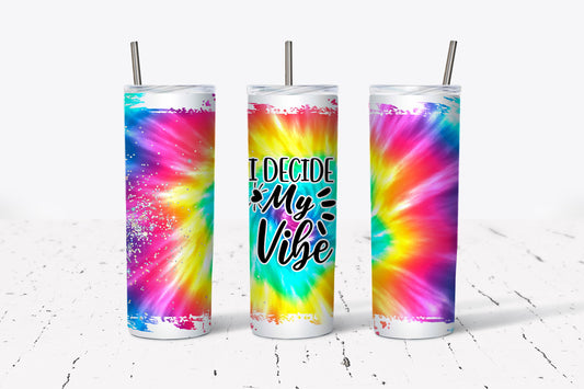 Rainbow, Tie Dye, Colorful, I Decide My Vibes, Stainless Steel, Tumbler, Drinkware