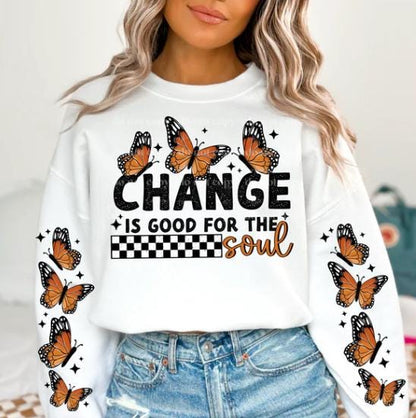 Change Is Good For The Soul DTF Transfer