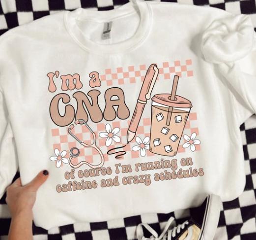 CNA, Caffeine, Crazy Schedules, DTF Transfer