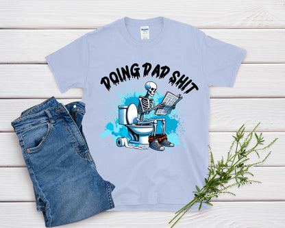 Doing Dad, Sh*t, Toilet,  DTF Transfer