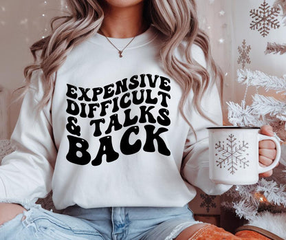Expensive, Difficult, Talks Back, DTF Transfer