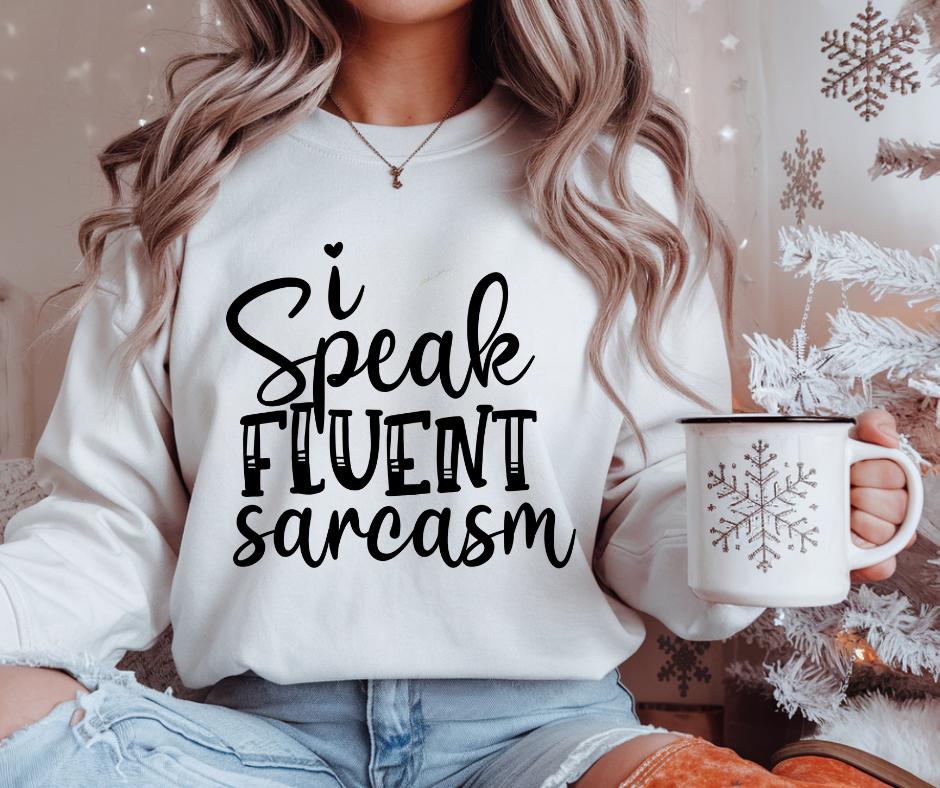 Speak, Fluent, Sarcasm, DTF Transfer
