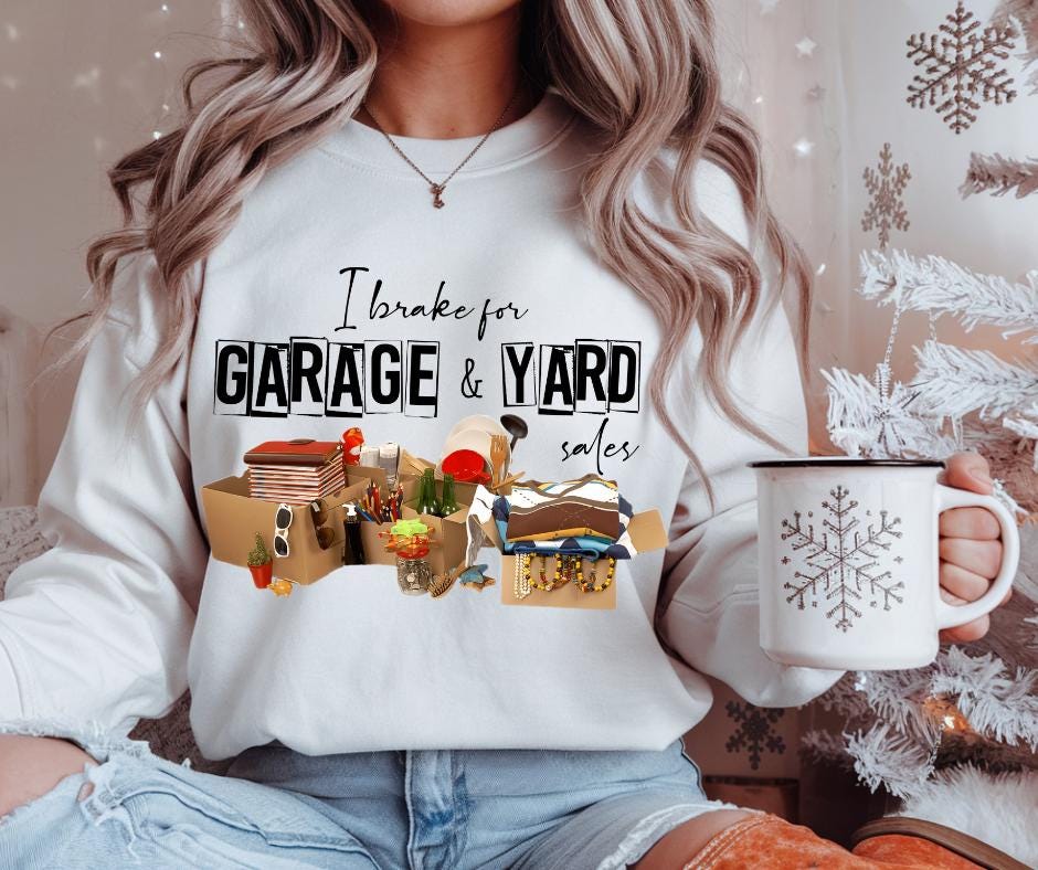 I Brake For, Garage Sales, Thrifting, DTF Transfer