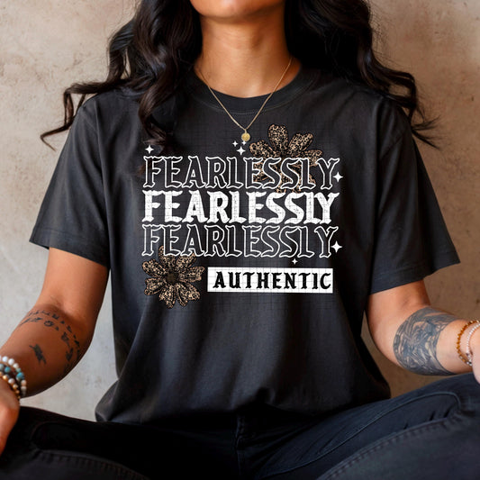 Fearlessly, Authentic,  DTF Transfer