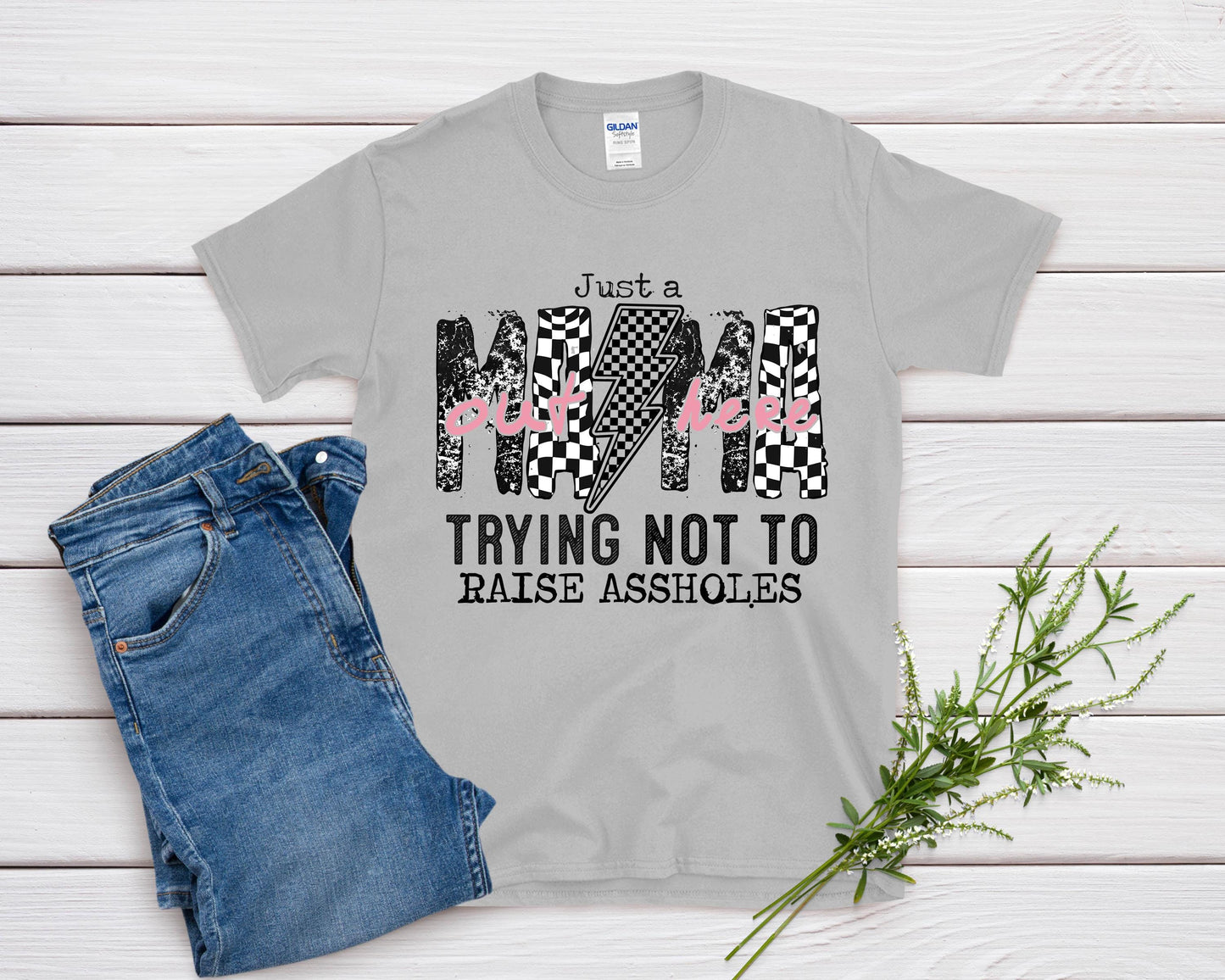 Mama, Trying Not To Raise, A**holes, DTF Transfer