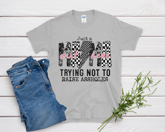 Mama, Trying Not To Raise, A**holes, DTF Transfer