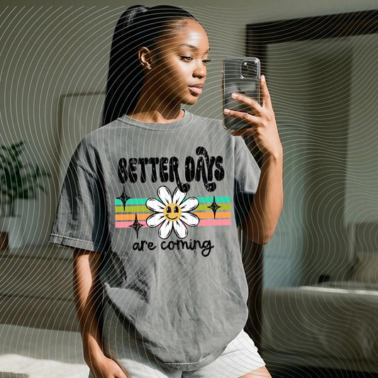 Better Days, Daisy, Retro, Inspirational,  DTF Transfer