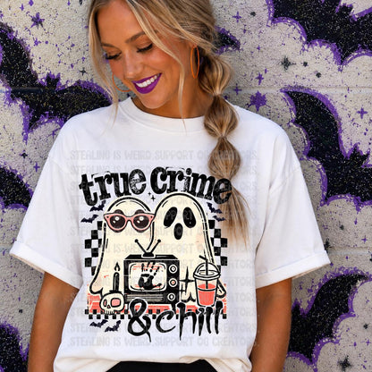 True Crime, Chill, Ghost, Halloween, DTF Transfer