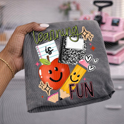 Learning is Fun, Back To School, DTF Transfer