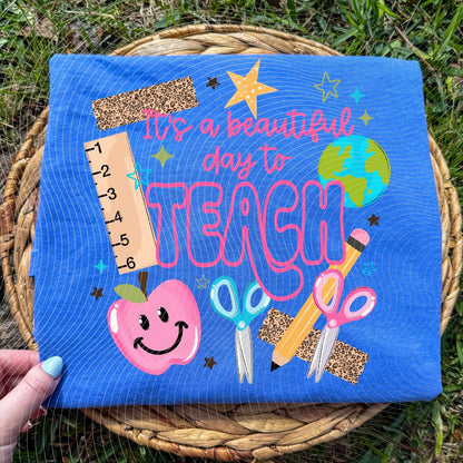 Beautiful Day To Teach, Back To School, DTF Transfer