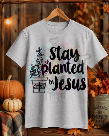 Stay Planted, Religious, DTF Transfer