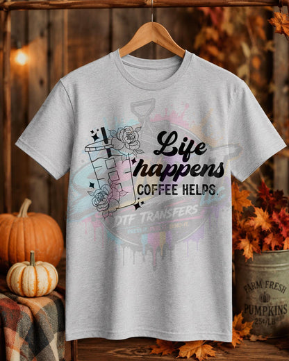 Life Happens, DTF Transfer