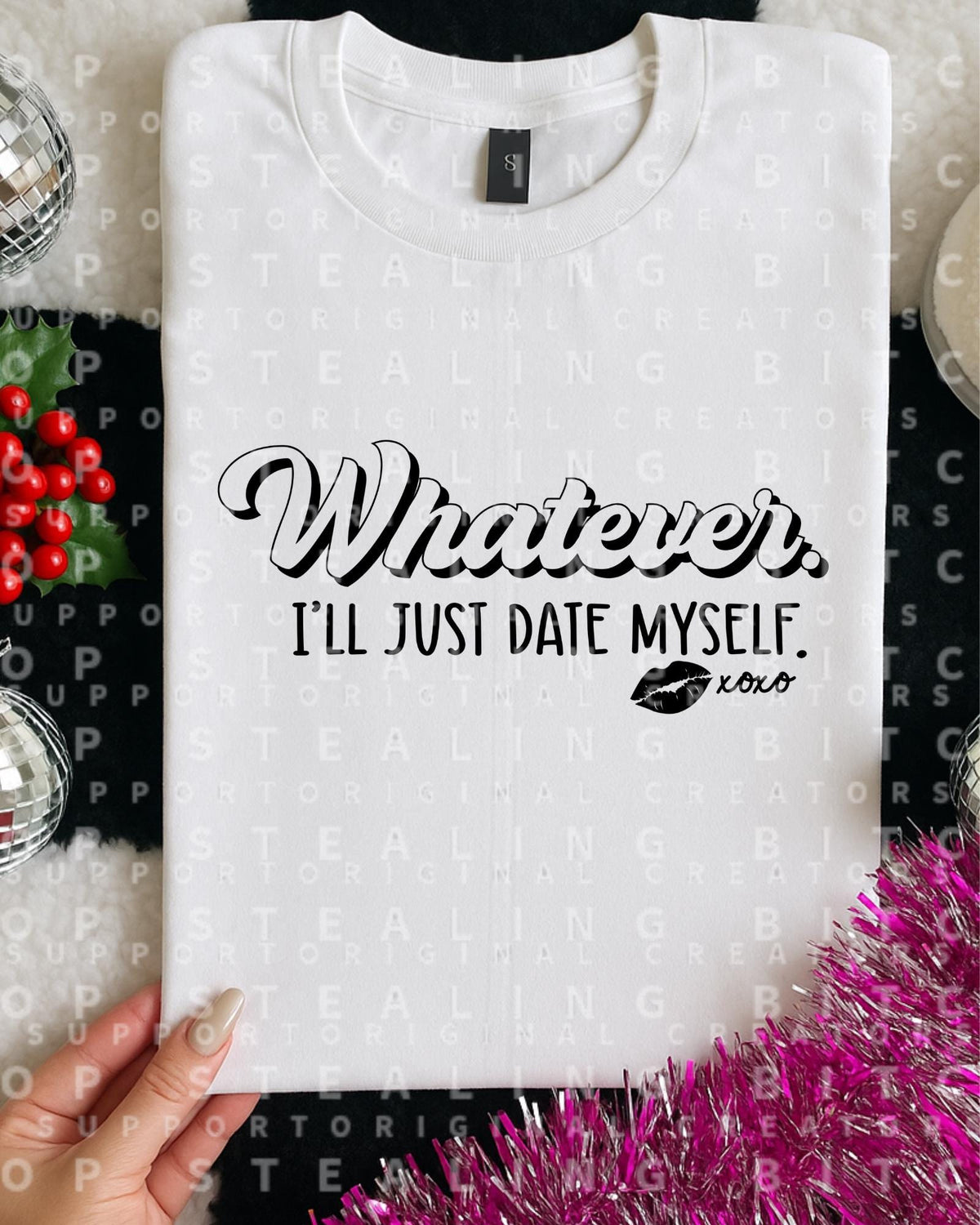 Whatever, Date Myself, DTF Transfer
