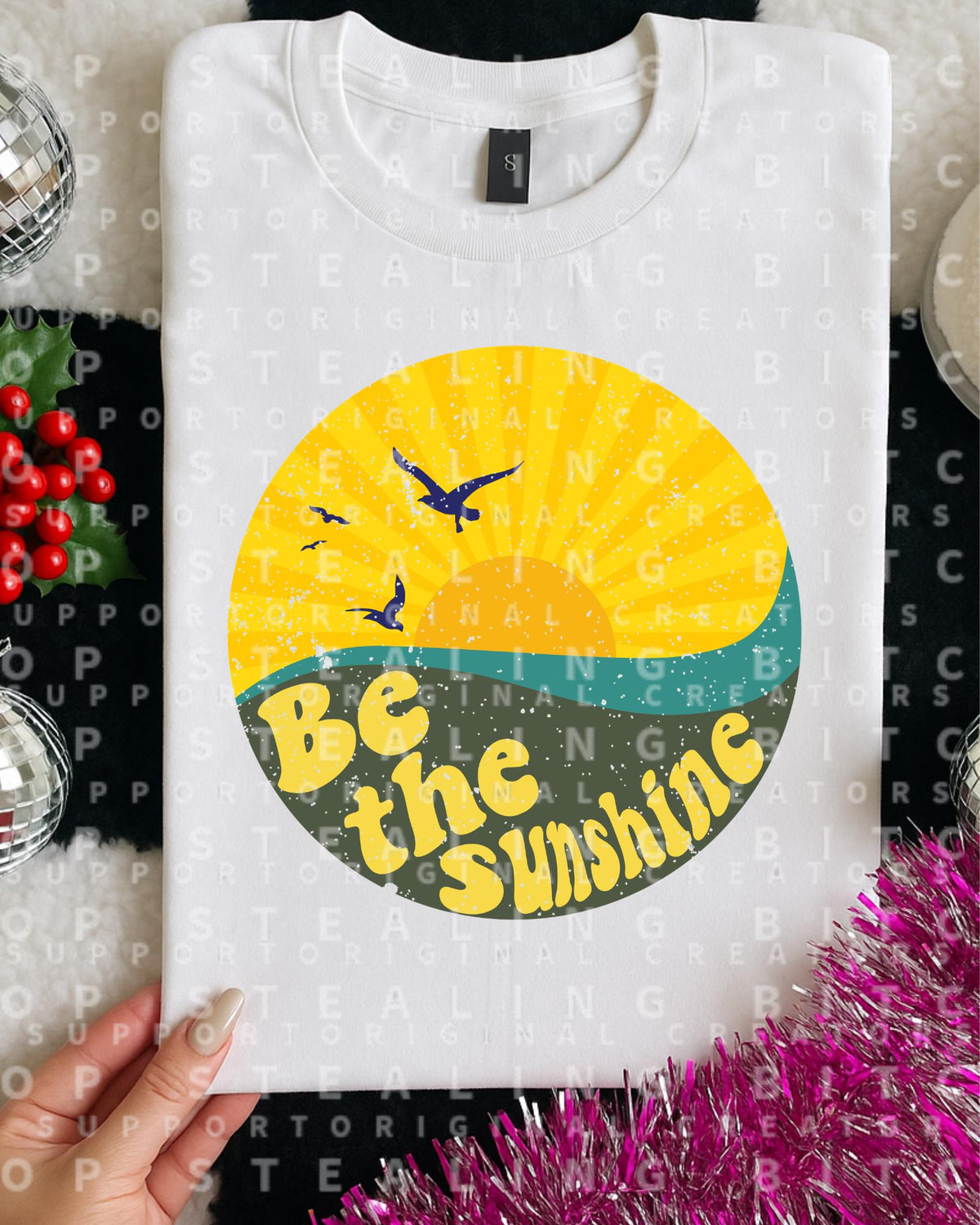 Be The Sunshine, DTF Transfer