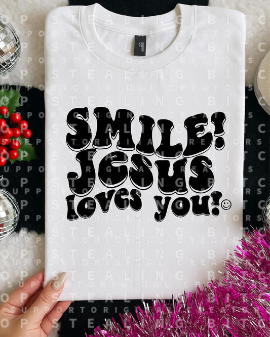 Smile Jesus Loves You, DTF Transfer