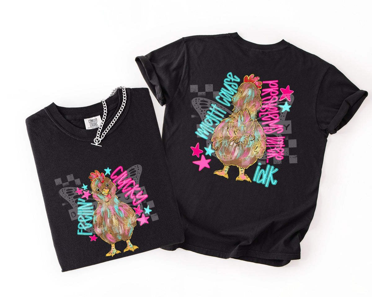 Feelin' Clucky, Chicken, DTF Transfer