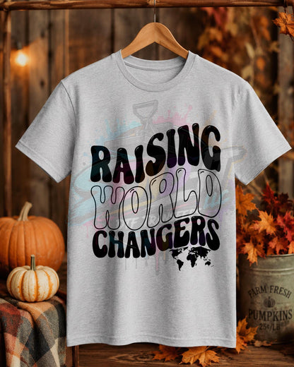 Raising World Changers, DTF Transfer