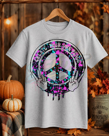 Create Your Own Peace, DTF Transfer