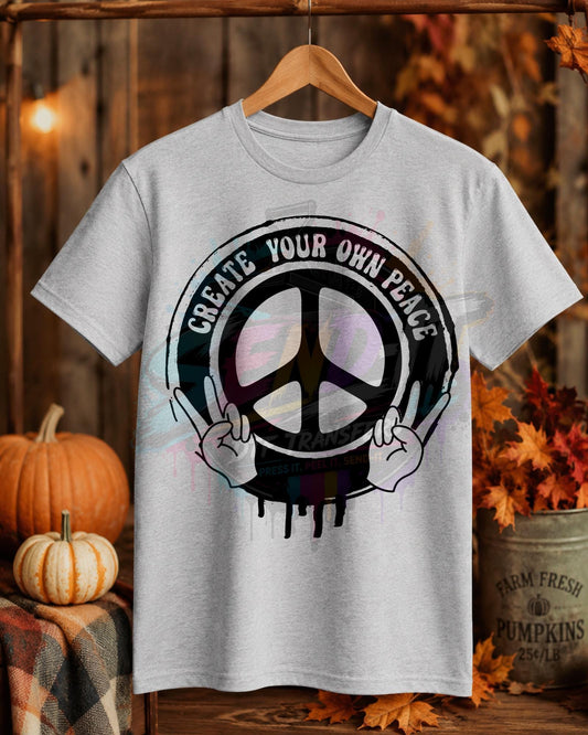 Create Your Own Peace, DTF Transfer