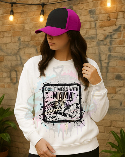 Don't Mess With Mama, DTF Transfer
