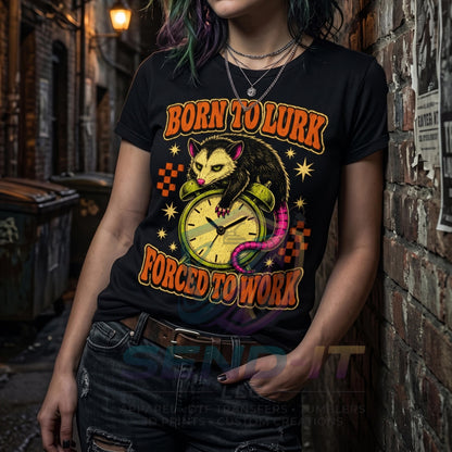 Born To Lurk, Possum, DTF Transfer