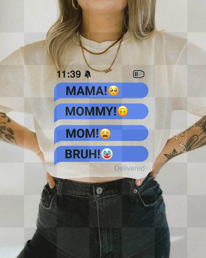 Mom, Mama, Bruh, DTF Transfer
