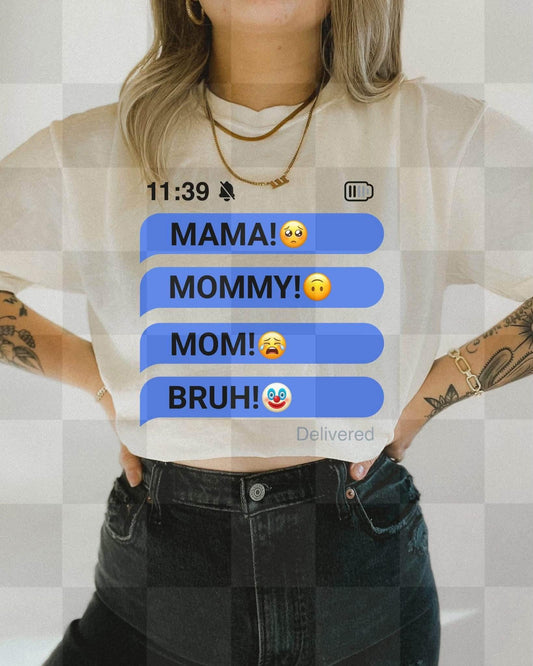 Mom, Mama, Bruh, DTF Transfer