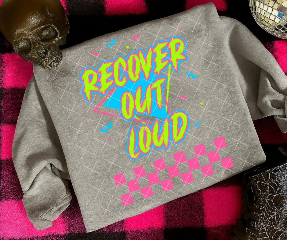 Recover, Outloud, DTF Transfer