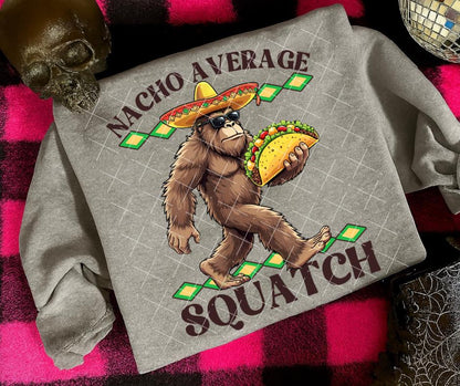 Nacho Average, DTF Transfer